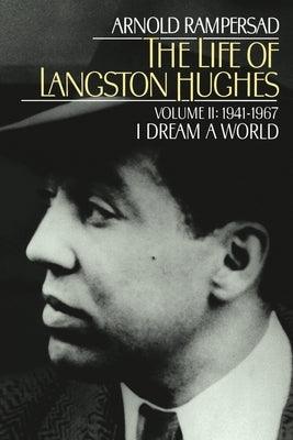 The Life of Langston Hughes: Volume II: 1941-1967, I Dream a World - Paperback | Diverse Reads