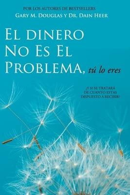 El Dinero No Es El Problema, Tú Lo Eres - Money is Not the Problem Spanish - Paperback | Diverse Reads