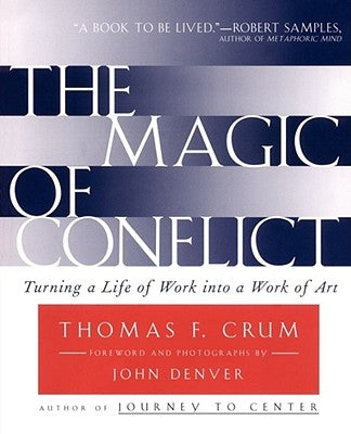 The Magic of Conflict: Turning a Life of Work into a Work of Art - Paperback | Diverse Reads