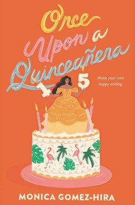 Once Upon a Quinceañera - Hardcover | Diverse Reads