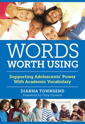 Words Worth Using: Supporting Adolescents' Power With Academic Vocabulary - Paperback | Diverse Reads