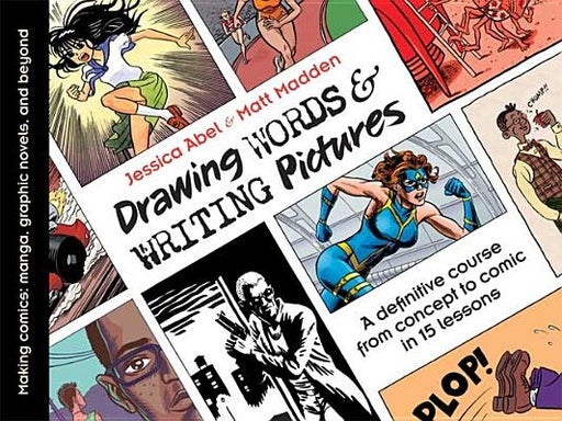 Drawing Words and Writing Pictures: Making Comics: Manga, Graphic Novels, and Beyond - Paperback | Diverse Reads