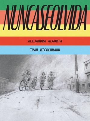 Nuncaseolvida: (Neverforgotten Spanish Edition) - Paperback | Diverse Reads
