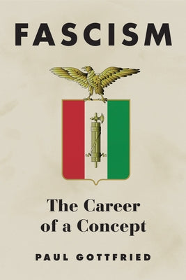 Fascism: The Career of a Concept - Paperback | Diverse Reads