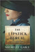The Lipstick Bureau: A Novel Inspired by a Real-Life Female Spy - Paperback | Diverse Reads