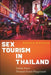 Sex Tourism in Thailand: Inside Asia's Premier Erotic Playground - Paperback | Diverse Reads