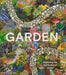 Garden: Exploring the Horticultural World - Hardcover | Diverse Reads