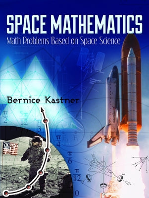 Space Mathematics: Math Problems Based on Space Science - Paperback | Diverse Reads