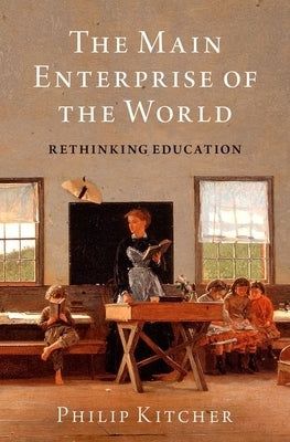 The Main Enterprise of the World: Rethinking Education - Hardcover | Diverse Reads
