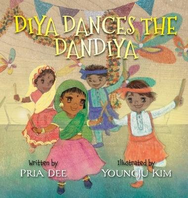 Diya Dances the Dandiya - Hardcover | Diverse Reads