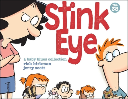 Stink Eye: A Baby Blues Collection - Paperback | Diverse Reads