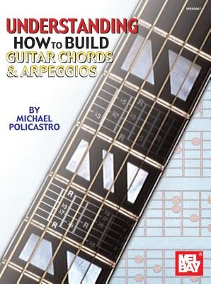 Understanding How to Build Guitar Chords and Arpeggios - Paperback | Diverse Reads