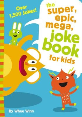 The Super, Epic, Mega Joke Book for Kids - Paperback | Diverse Reads