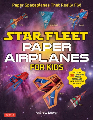 Star Fleet Paper Airplanes for Kids: Paper Spaceplanes That Really Fly! - Paperback | Diverse Reads