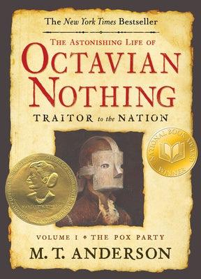 The Astonishing Life of Octavian Nothing, Traitor to the Nation, Volume I: The Pox Party - Paperback | Diverse Reads