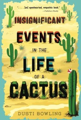 Insignificant Events in the Life of a Cactus (Life of a Cactus Series #1) - Paperback | Diverse Reads