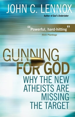 Gunning for God: Why the New Atheists are missing the target - Paperback | Diverse Reads
