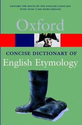 The Concise Oxford Dictionary of English Etymology / Edition 1 - Paperback | Diverse Reads