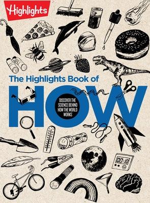 The Highlights Book of How: Discover the Science Behind How the World Works - Hardcover | Diverse Reads