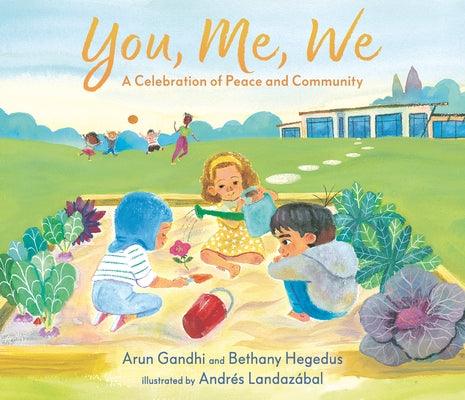 You, Me, We: A Celebration of Peace and Community - Hardcover | Diverse Reads