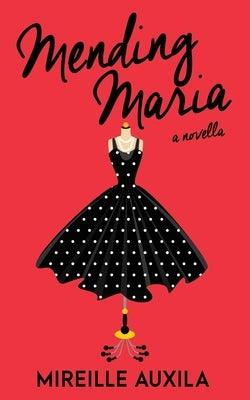 Mending Maria: A Novella - Paperback | Diverse Reads
