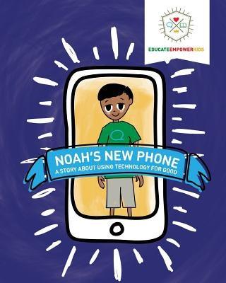 Noah's New Phone: A Story About Using Technology for Good - Paperback | Diverse Reads