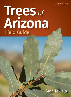 Trees of Arizona Field Guide - Paperback | Diverse Reads