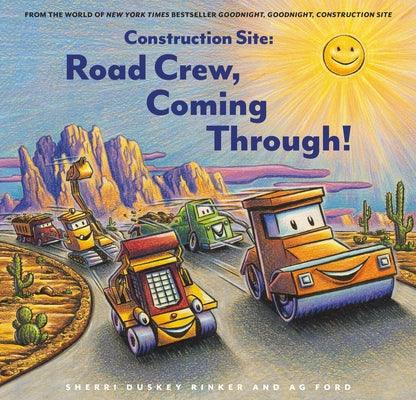 Construction Site: Road Crew, Coming Through! - Hardcover | Diverse Reads