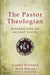 The Pastor Theologian: Resurrecting an Ancient Vision - Paperback | Diverse Reads