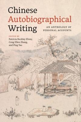 Chinese Autobiographical Writing: An Anthology of Personal Accounts - Paperback | Diverse Reads