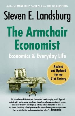 The Armchair Economist: Economics and Everyday Life - Paperback | Diverse Reads