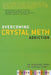 Overcoming Crystal Meth Addiction: An Essential Guide to Getting Clean - Paperback | Diverse Reads