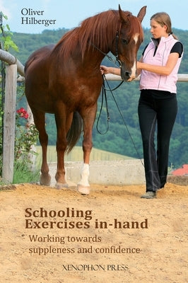 Schooling Exercises In-Hand: Working Towards Suppleness and Confidence - Hardcover | Diverse Reads