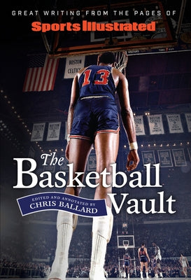 Sports Illustrated the Basketball Vault: Great Writing from the Pages of Sports Illustrated - Hardcover | Diverse Reads