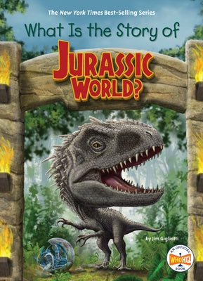 What Is the Story of Jurassic World? - Library Binding | Diverse Reads