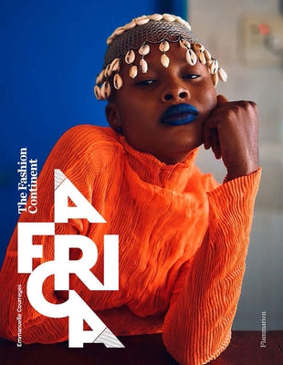 Africa: The Fashion Continent - Hardcover | Diverse Reads