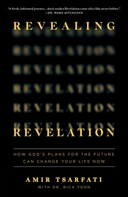 Revealing Revelation: How God's Plans for the Future Can Change Your Life Now - Paperback | Diverse Reads
