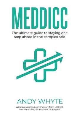 Meddicc: The ultimate guide to staying one step ahead in the complex sale - Paperback | Diverse Reads