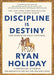 Discipline Is Destiny: The Power of Self-Control - Hardcover | Diverse Reads