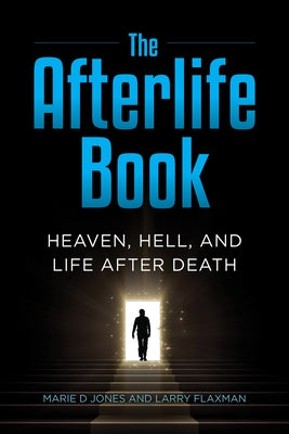 The Afterlife Book: Heaven, Hell, and Life After Death - Hardcover | Diverse Reads