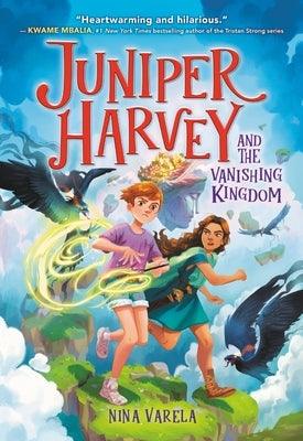 Juniper Harvey and the Vanishing Kingdom - Hardcover | Diverse Reads