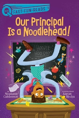 Our Principal Is a Noodlehead!: A QUIX Book - Paperback | Diverse Reads