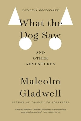 What the Dog Saw: And Other Adventures - Paperback | Diverse Reads