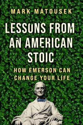 Lessons from an American Stoic: How Emerson Can Change Your Life - Hardcover | Diverse Reads