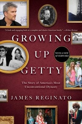 Growing Up Getty: The Story of America's Most Unconventional Dynasty - Paperback | Diverse Reads