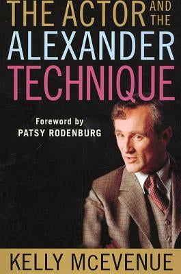 The Actor and the Alexander Technique - Paperback | Diverse Reads