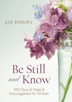 Be Still and Know: 365 Days of Hope and Encouragement for Women - Paperback | Diverse Reads