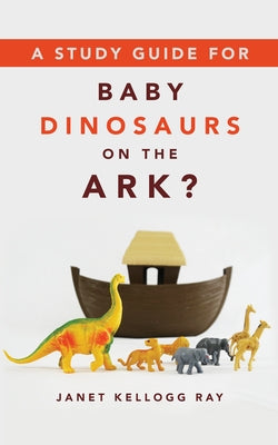 A Study Guide for BABY DINOSAURS ON THE ARK? - Paperback | Diverse Reads