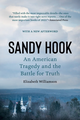 Sandy Hook: An American Tragedy and the Battle for Truth - Paperback | Diverse Reads