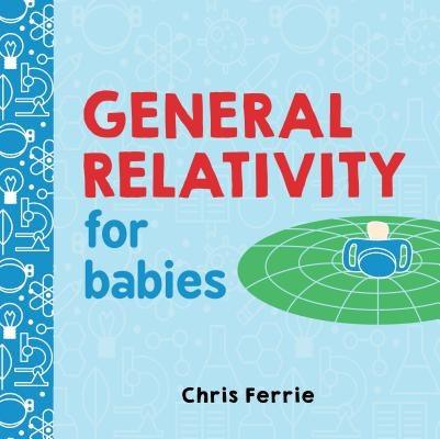 General Relativity for Babies - Board Book | Diverse Reads